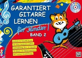 Garantiert Gitarre lernen für Kinder, Band 2 (Buch & CD): Kinderleicht Akkorde lernen mit vielen bekannten Liedern