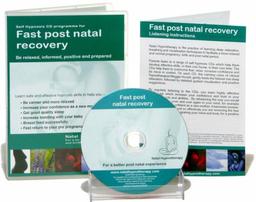 Fast Post Natal Recovery: Self Hypnosis: A Self Hypnosis CD Programme to Be Relaxed, Informed, Positive and Prepared (Natal Hypnotherapy Programme)