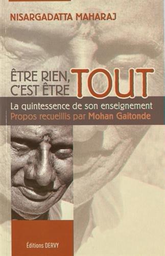 Etre rien, c'est être tout : la quintessence de son enseignement