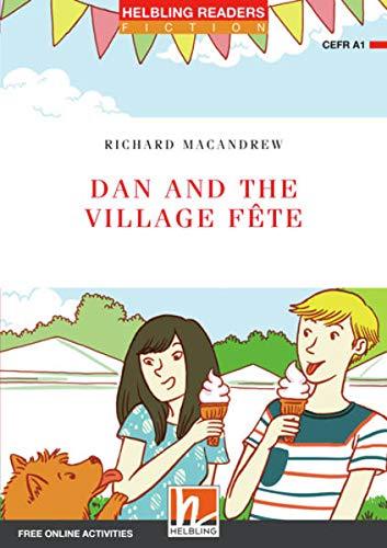 Dan and the Village Fete, Class Set: Helbling Readers Red Series / Level 1 (A1) (Helbling Readers Fiction)