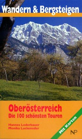 Wandern und Bergsteigen in Oberösterreich. Die 100 schönsten Touren