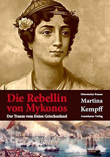 Die Rebellin von Mykonos: Der Traum vom freien Griechenland