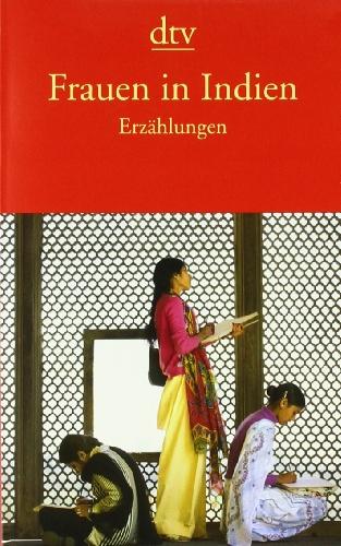 Frauen in Indien: Erzählungen