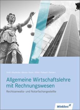 Rechtsanwalts- und Notarfachangestellte: Allgemeine Wirtschaftslehre und Rechnungswesen: Schülerband