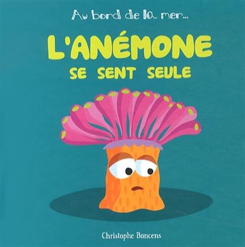 L'anémone se sent seule