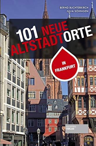 101 neue Altstadtorte in Frankfurt