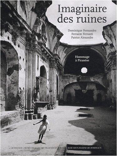 Imaginaire des ruines : hommage à Piranèse