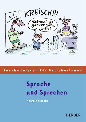 Sprache und Sprechen: Taschenwissen für Erzieherinnen