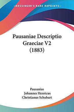 Pausaniae Descriptio Graeciae V2 (1883)