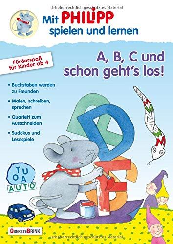 A, B, C und schon geht's los!: Mit Philipp spielen und lernen