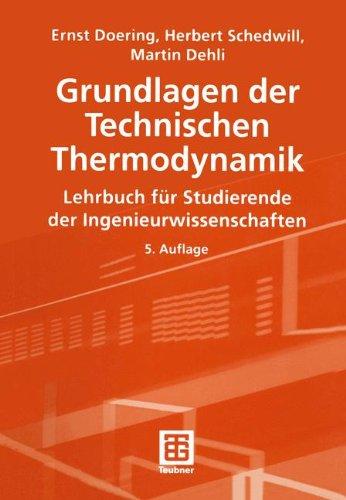 Grundlagen der Technischen Thermodynamik: Lehrbuch für Studierende der Ingenieurwissenschaften