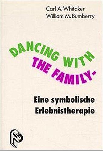 Dancing with the Family - Eine symbolische Erlebnistherapie