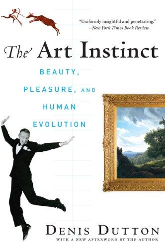 The Art Instinct: Beauty, Pleasure, & Human Evolution