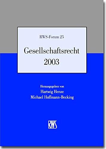 Gesellschaftsrecht 2003: Tagungsband zum RWS-Forum am 8. und 9. Mai 2003 in Berlin