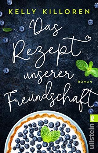 Das Rezept unserer Freundschaft: Roman