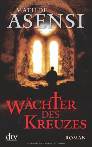 Wächter des Kreuzes: Roman