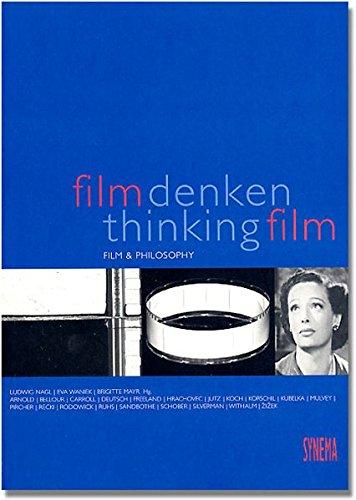 Film Denken - Thinking Film: Film & Philosophie - Film & Philosophy