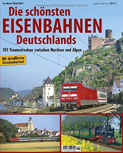 Reiseführer Eisenbahnstrecken: Ganz Deutschland mit Streckenkarten, Infos zu Fahrzeugen, Highlights der Landschaft und brillanten Bildern für Liebhaber