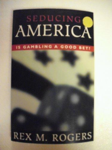 Seducing America: Is Gambling a Good Bet?