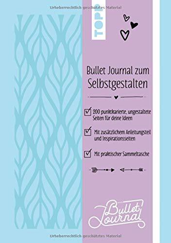 Bullet Journal zum Selbstgestalten - Blätter: Beginne dein Jahr, wann du willst! Das Einsteiger-BuJo mit Anleitung und Inspirationen