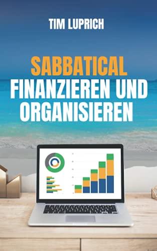 Sabbatical Finanzieren und Organisieren