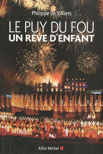 Le Puy-du-Fou, un rêve d'enfant : entretien avec Michel Chamard