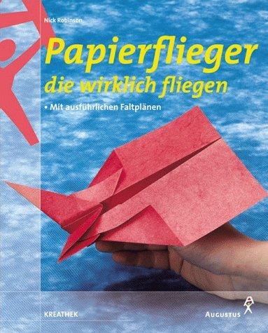 Papierflieger, die wirklich fliegen