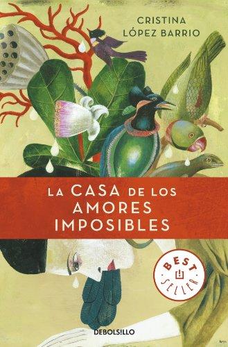 La casa de los amores imposibles (BEST SELLER, Band 26200)