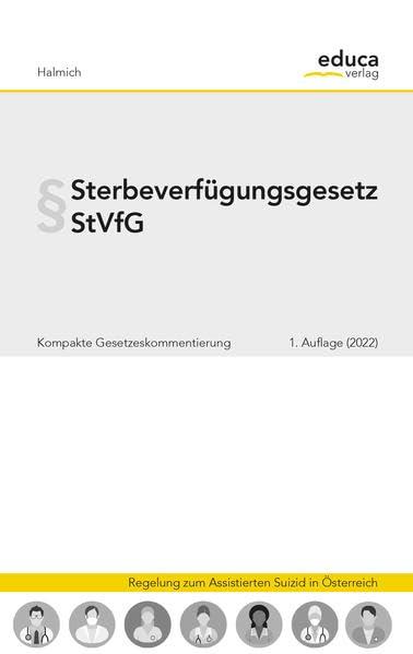 Sterbeverfügungsgesetz: Kompakte Gesetzeskommentierung