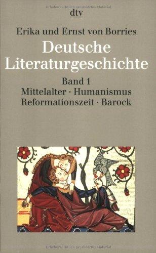 Deutsche Literaturgeschichte 1. Mittelalter, Humanismus, Reformationszeit, Barock