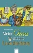 Meine Oma macht Geschichten: Meine Oma ging aufs Eis / Meine Oma war Erfinderin