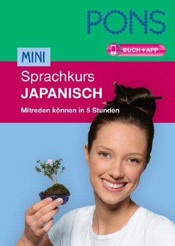 PONS Mini-Sprachkurs Japanisch: Mitreden können in 5 Stunden