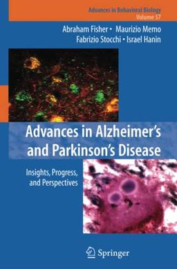 Advances in Alzheimer's and Parkinson's Disease: Insights, Progress, and Perspectives (Advances in Behavioral Biology, Band 57)