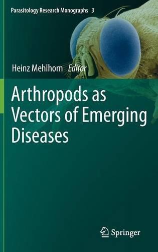 Arthropods as Vectors of Emerging Diseases (Parasitology Research Monographs)