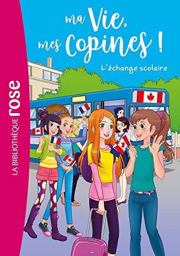 Ma vie, mes copines !. Vol. 26. L'échange scolaire