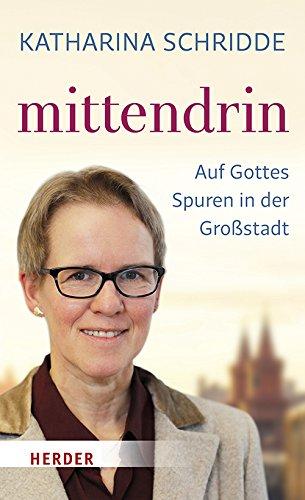 mittendrin: Auf Gottes Spuren in der Großstadt