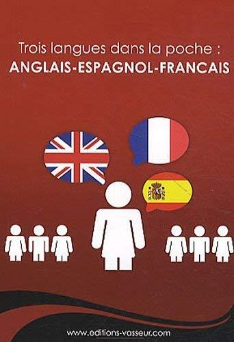 Trois langues dans la poche ! : anglais-espagnol-français