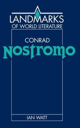 Conrad: Nostromo (Landmarks of World Literature)