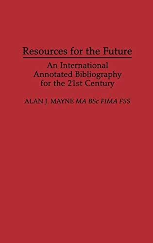 Resources for the Future: An International Annotated Bibliography (Bibliographies & Indexes in Economics & Economic History)