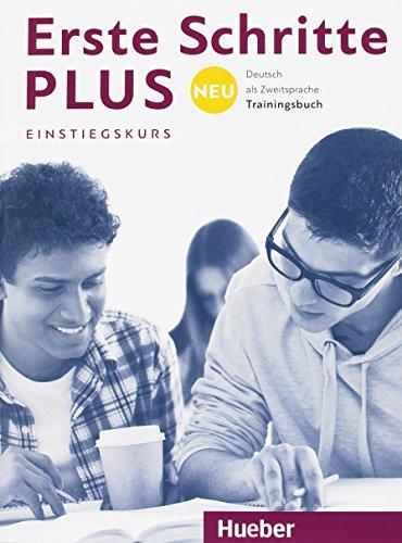 Erste Schritte plus Neu Einstiegskurs: Deutsch als Zweitsprache / Trainingsbuch