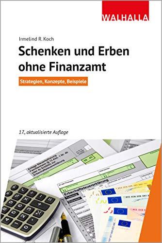 Schenken und Erben ohne Finanzamt