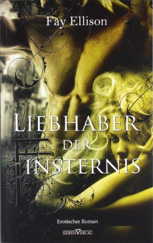 Liebhaber der Finsternis: Erotischer Roman