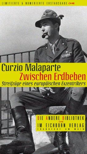 Zwischen Erdbeben. Streifzüge eines europäischen Exzentrikers