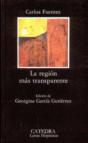 La región más transparente: La Region Mas Transparente (Letras Hispánicas)