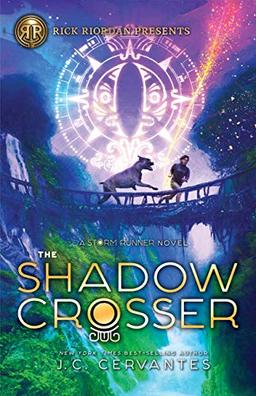 The Shadow Crosser (A Storm Runner Novel, Book 3) (Storm Runner, 3, Band 3)