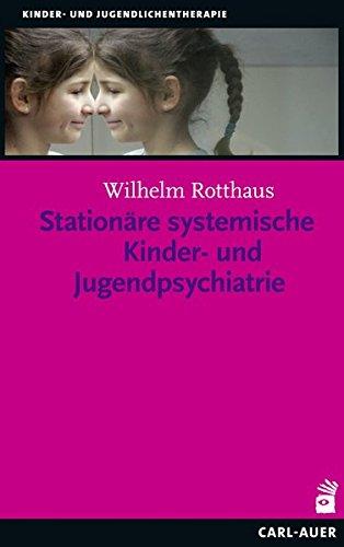 Stationäre systemische Kinder- und  Jugendpsychiatrie (Kinder- und Jugendlichentherapie)