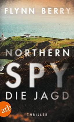 Northern Spy – Die Jagd: Thriller