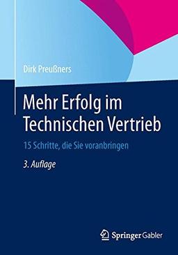 Mehr Erfolg im Technischen Vertrieb: 15 Schritte, die Sie voranbringen