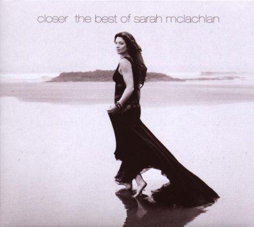 Closer: the Best of Sarah Mclachlan