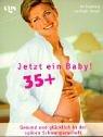 Jetzt ein Baby. 35 plus. Gesund und glücklich in der späten Schwangerschaft. Empfohlen von "Wir machen ein Baby" auf Sat 1.